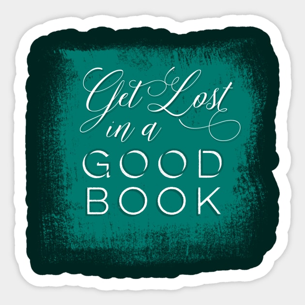 Teal Get Lost in a Good Book Sticker by kippygo